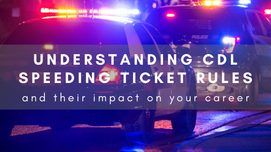 Understanding CDL Speeding Ticket Rules